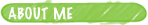 ABOUT ME